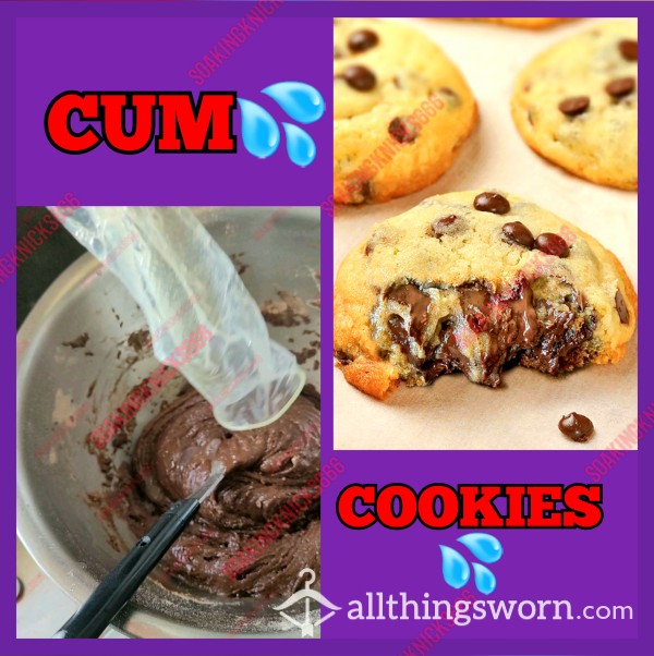 CUCKS TREATS.. C*m Cookies Made With My Alphas Fresh C*m 🍪💦