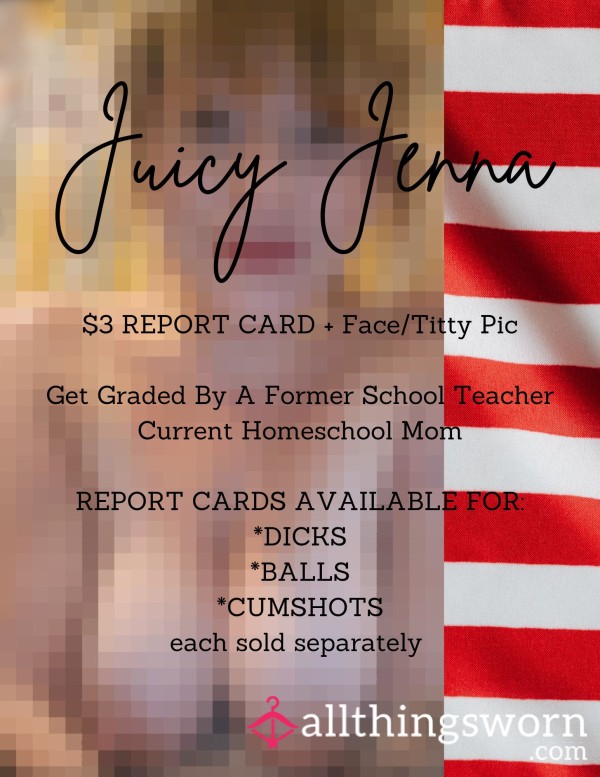 $3 REPORT CARD + FACE/TITTY PIC