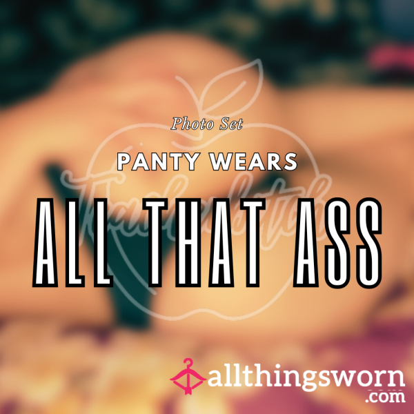 All That A** | Panty Wear Photo Set