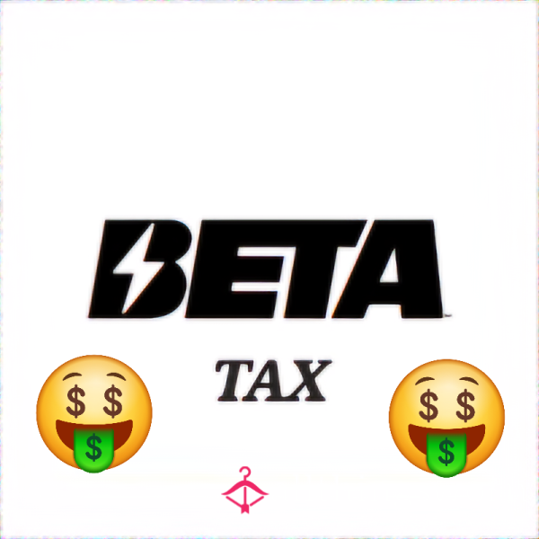 Beta / B**ch Boy Tax!!