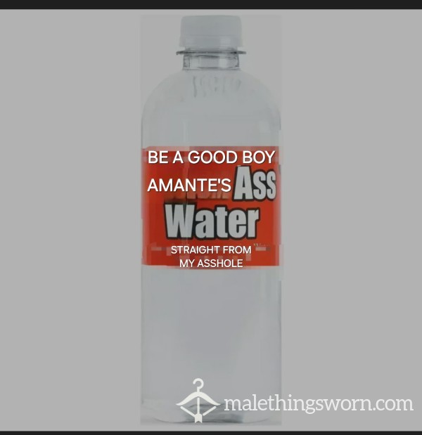 Bottle Of My A** Water