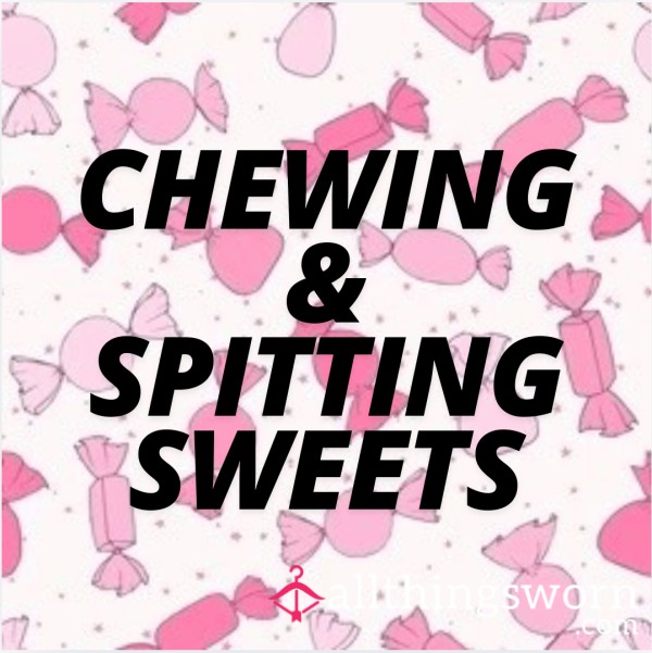 Chewing & Sp*tting Sweets - Fet**h Food Video For Losers