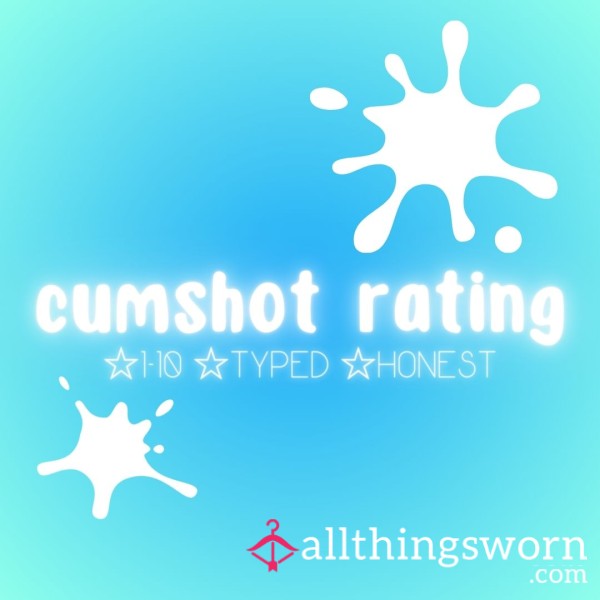 C*mshot Rating 🤤💦