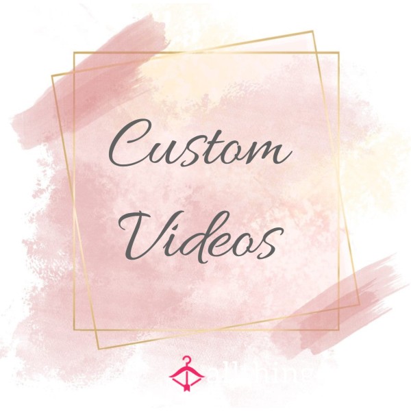 Custom Videos