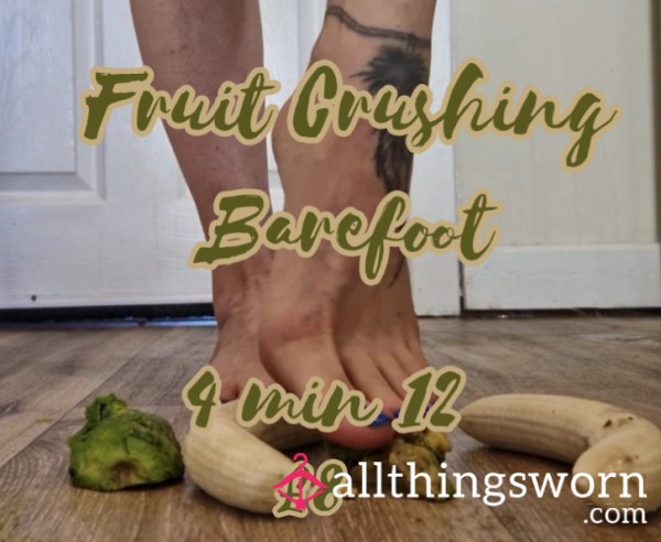 Fruit Crushing Barefoot