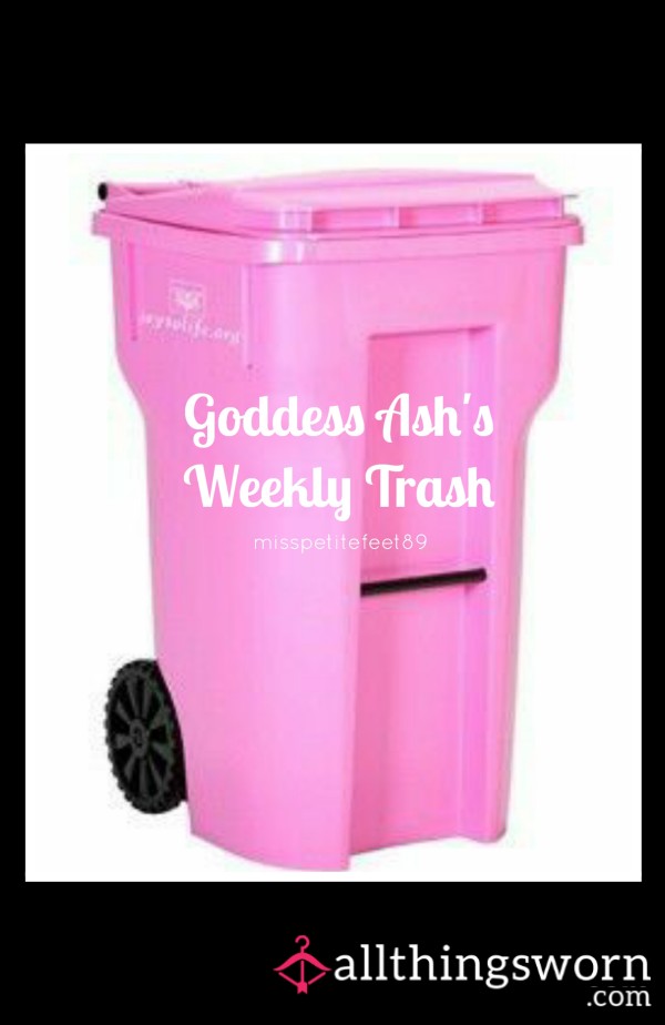 🗑Goddess Ash's Weekly Trash 🗑