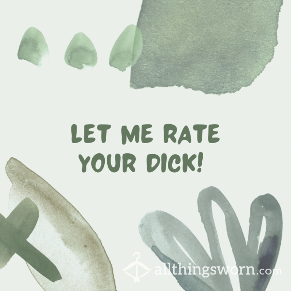 Let Me Rate Your D*ck!