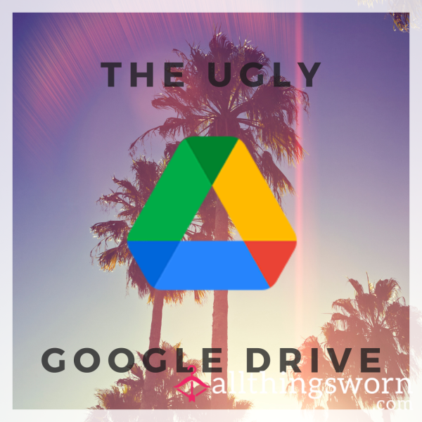 The Ugly Google Drive