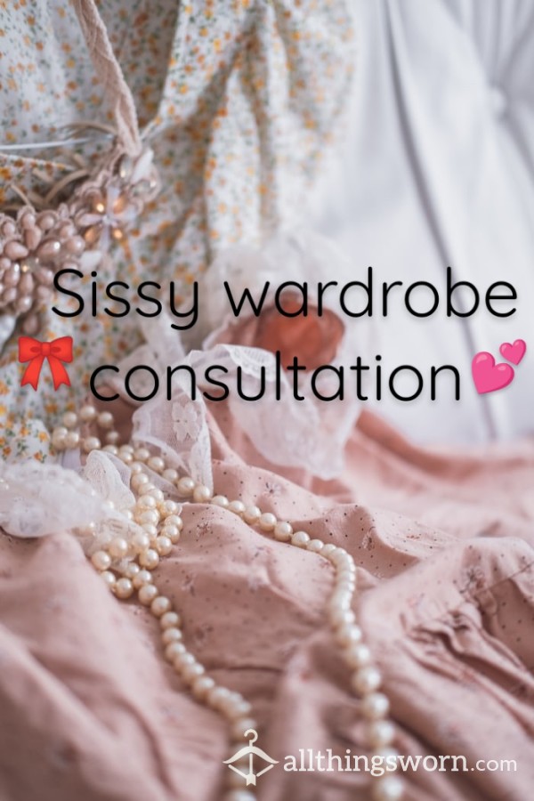 🎀Sissy Wardrobe Consultation💕