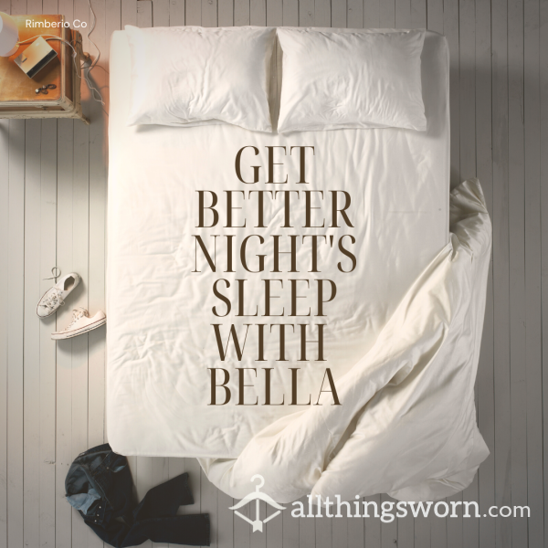 Sleep Better With Bella