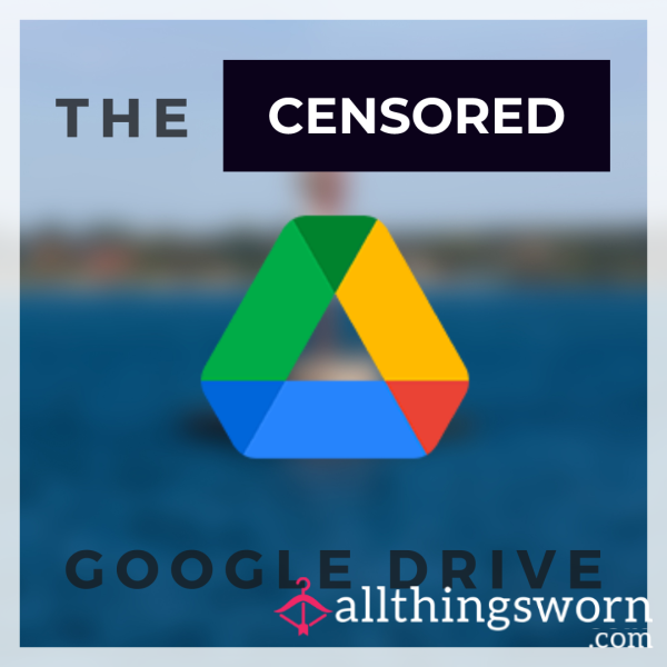The Censored Google Drive