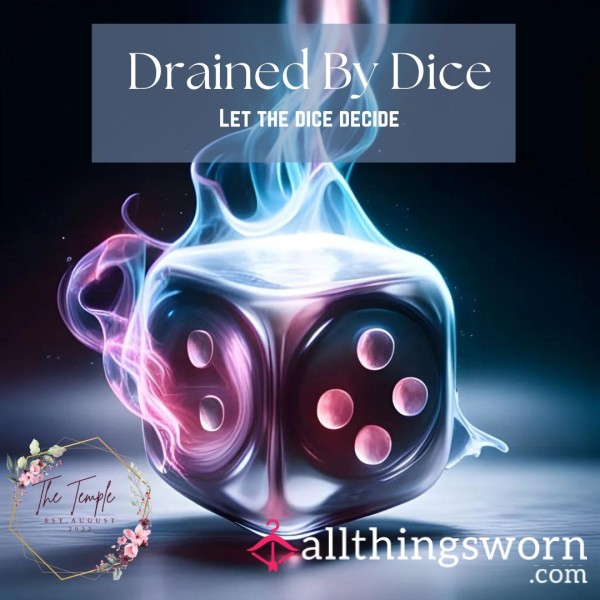 The Temple: Drained By Dice