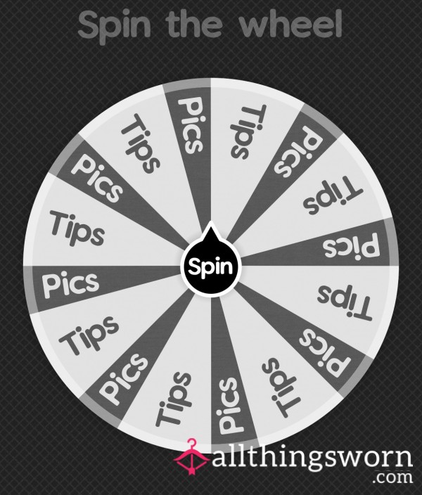 Tips Or Pics Spin Wheel